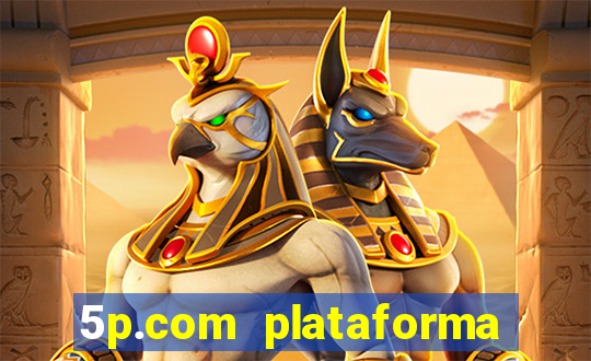 5p.com plataforma de jogos